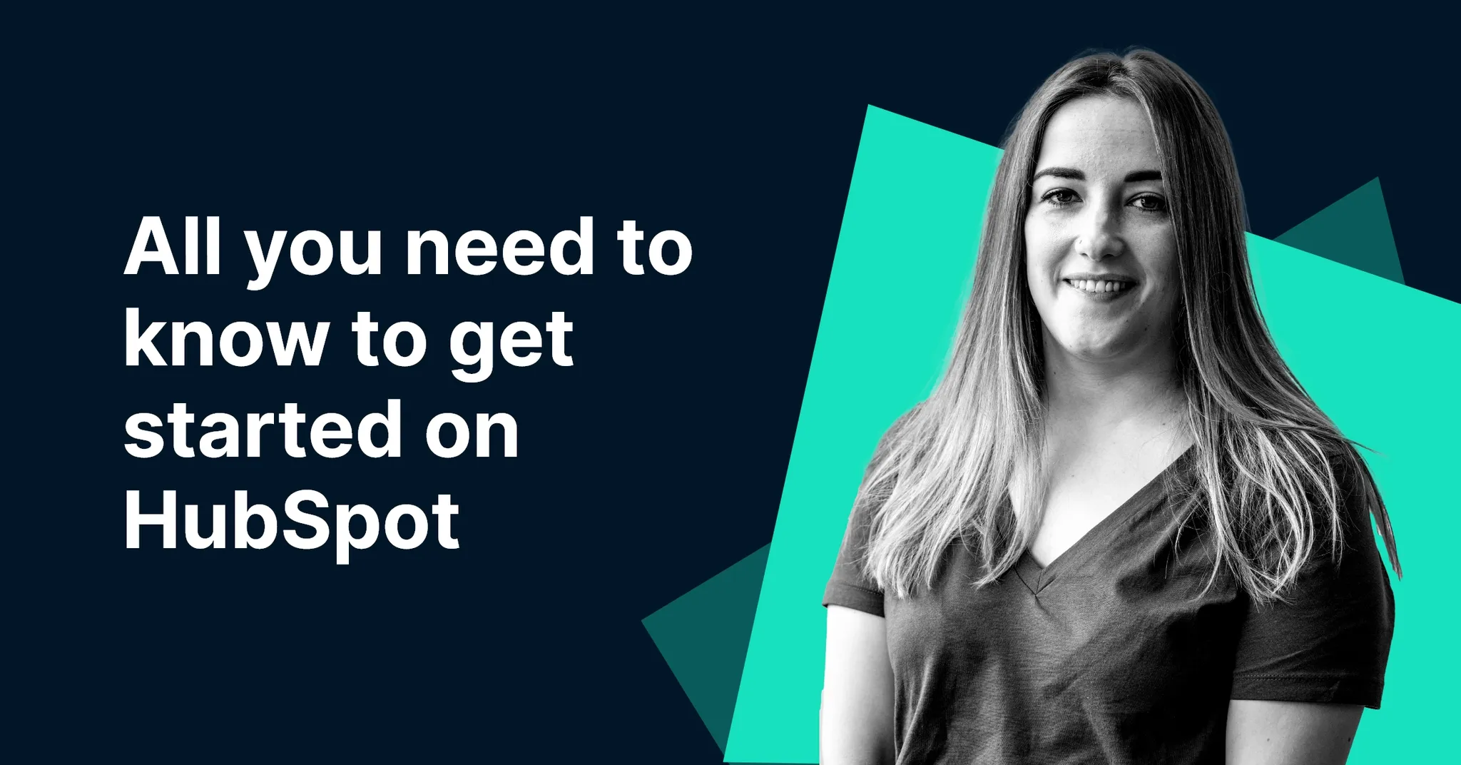 All you need to know to get started on HubSpot