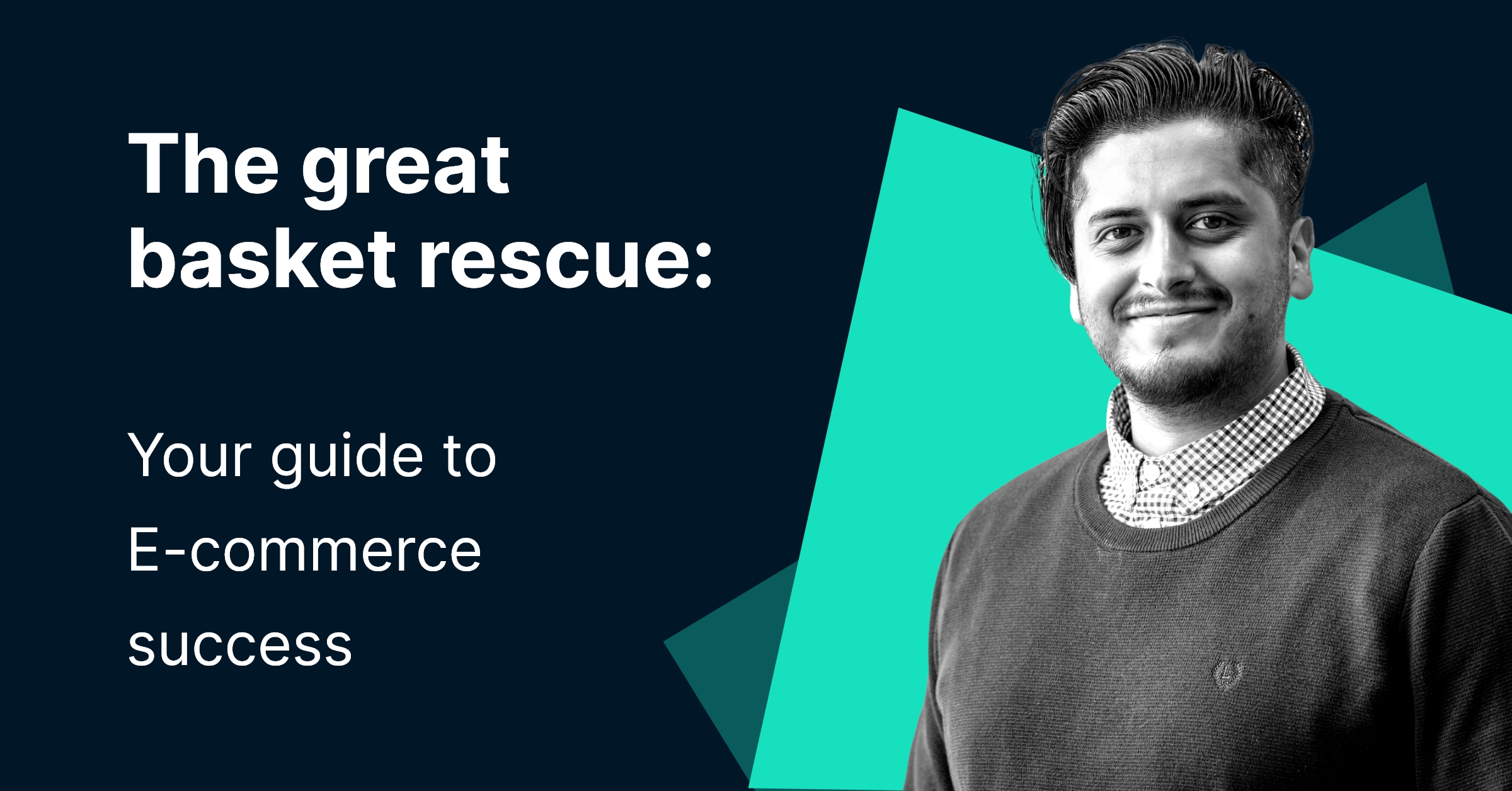 The great basket rescue: Your guide to Ecommerce success